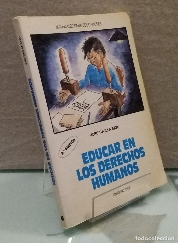 Libros: Educar en los derechos humanos - Jos&eacute; Tuvilla Rayo - Foto 1