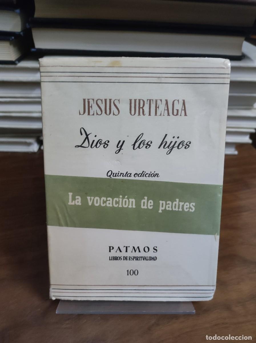 Libros: DIOS Y LOS HIJOS JESUS URTEAGA - Foto 1
