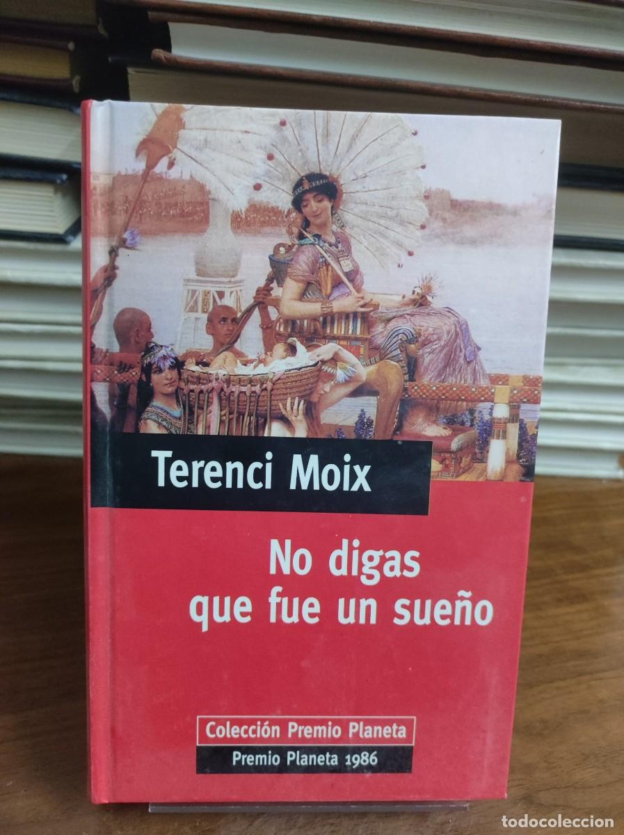 Libri di seconda mano: NO DIGAS QUE FUE UN SUE&Ntilde;O TERENCI MOIX
