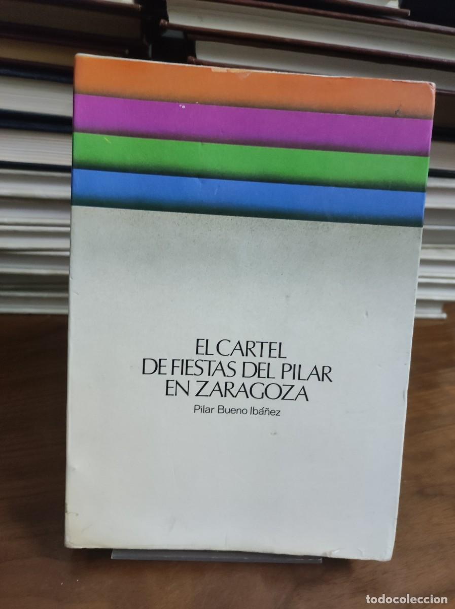 Libri di seconda mano: EL CARTEL DE FIESTAS DEL PILAR EN ZARAGOZA - BUENO IBA&Ntilde;EZ, Pilar