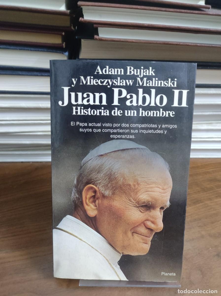 Livres: JUAN PABLO II HISTORIA DE UN HOMBRE ADAM BUJAK Y MIECZYSLAW MALINSKI