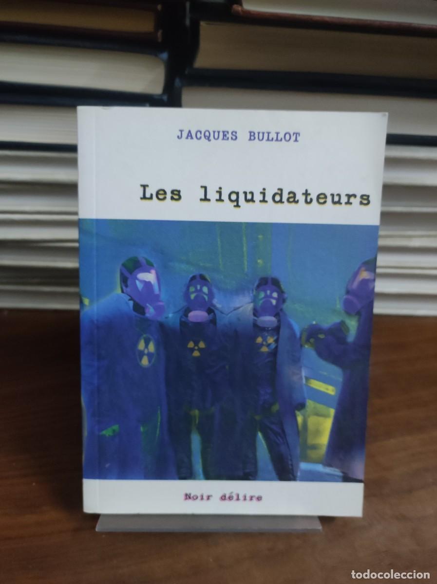 Libros: LES LIQUIDATEURS JACQUES BULLOT - Foto 1