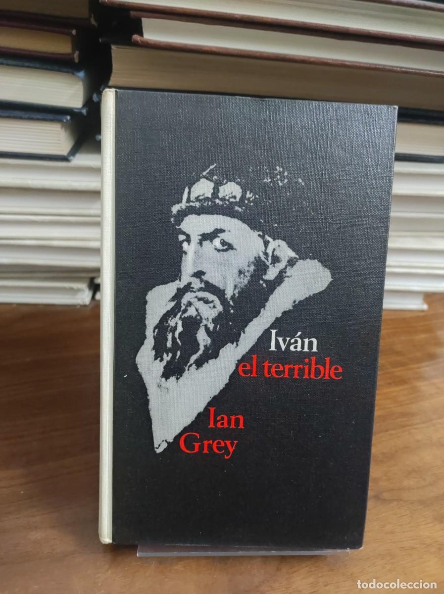 Libros: IVAN EL TERRIBLE IAN GREY - Foto 1