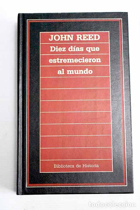 Libros: Diez d&iacute;as que estremecieron al mundo.- Reed, John - Foto 1