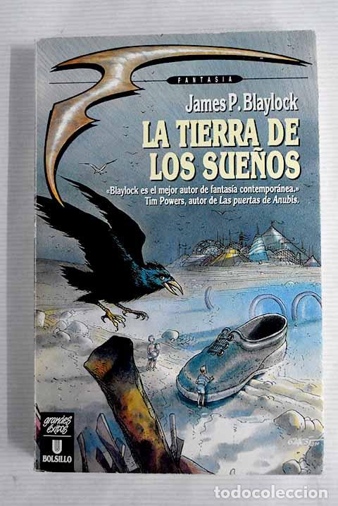 Libros: La tierra de los sue&ntilde;os.- Blaylock, James P. - Foto 1