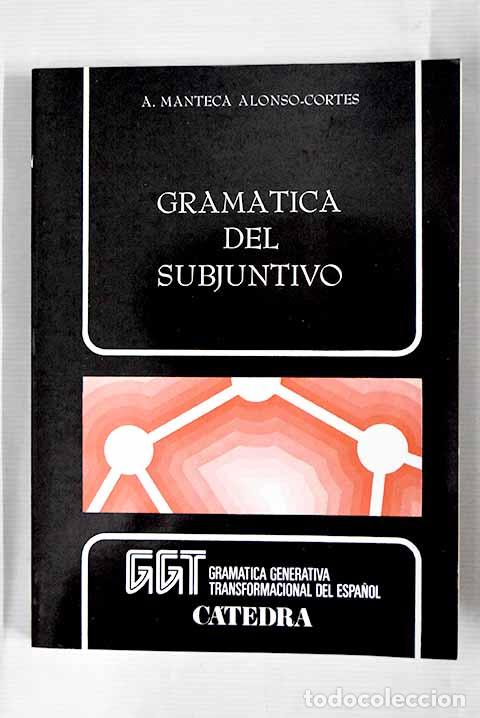 Libros: Gram&aacute;tica del subjuntivo.- Alonso-Cort&eacute;s, &Aacute;ngel - Foto 1