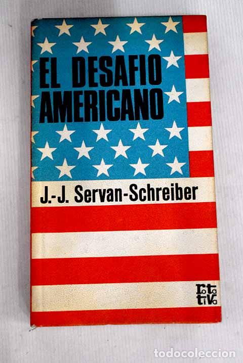 Libros: El desaf&iacute;o americano.- Servan-Schreiber, Jean-Jacques - Foto 1