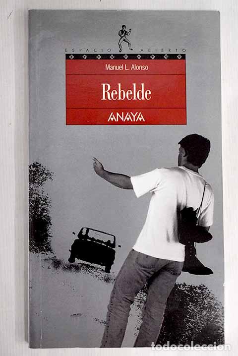 Libros: Rebelde: Alonso, Manuel L..- Alonso, Manuel L. - Foto 1