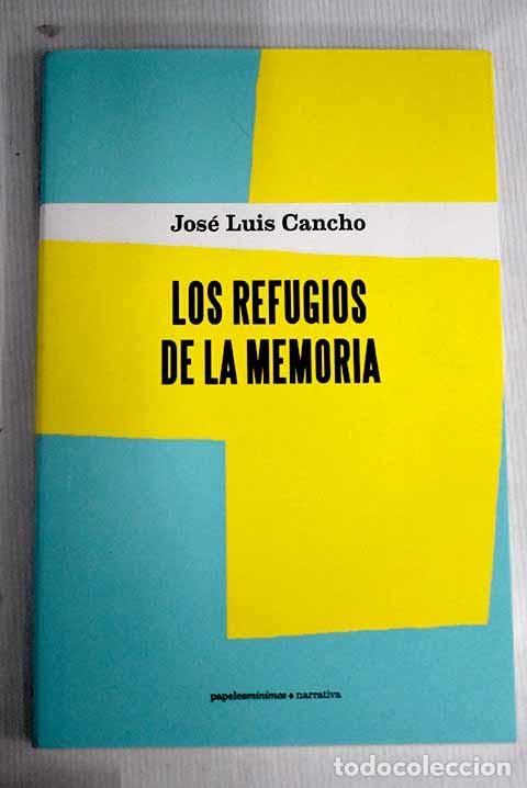 Libros: Los refugios de la memoria.- Cancho, Jos&eacute; Luis - Foto 1