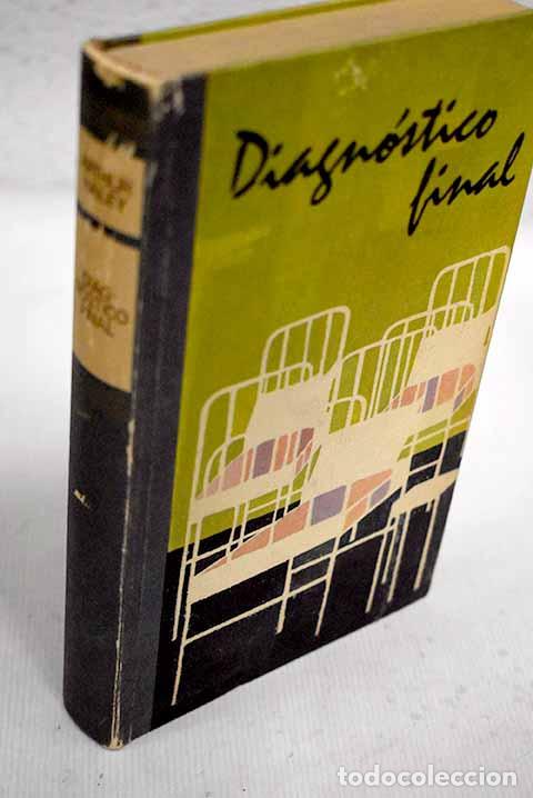Libros: Diagnostico final: Hailey, Arthur.- Hailey, Arthur - Foto 1