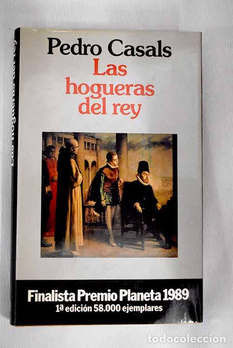 Libros: Las hogueras del rey.- Casals, Pedro - Foto 1