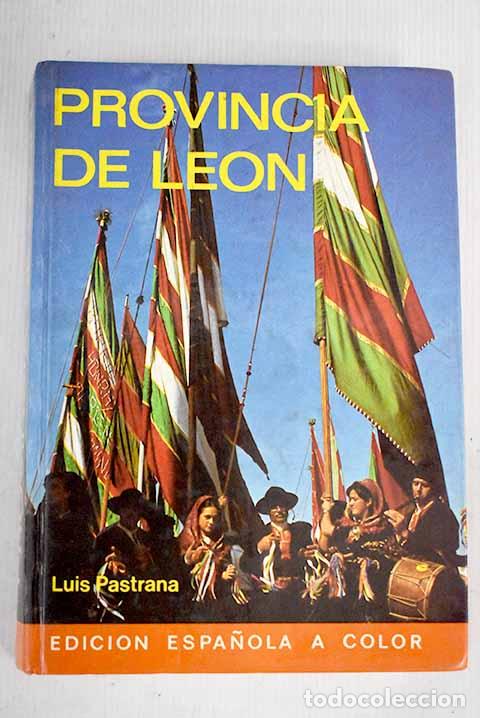 Libros: La provincia de Le&oacute;n.- Pastrana, Luis - Foto 1