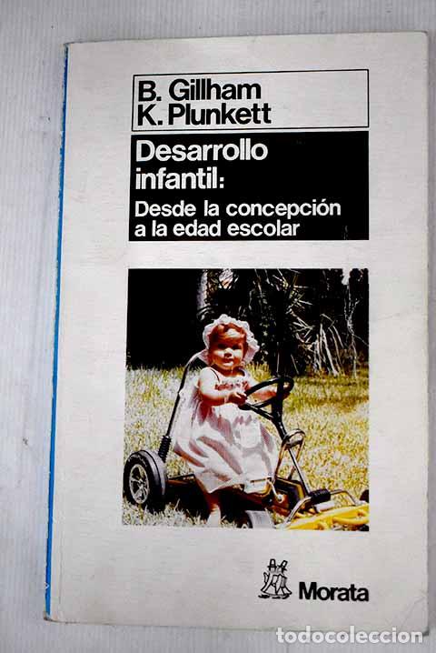 Libros: Desarrollo infantil: desde la concepci&oacute;n a la edad escolar.- Gillham, Bill - Foto 1
