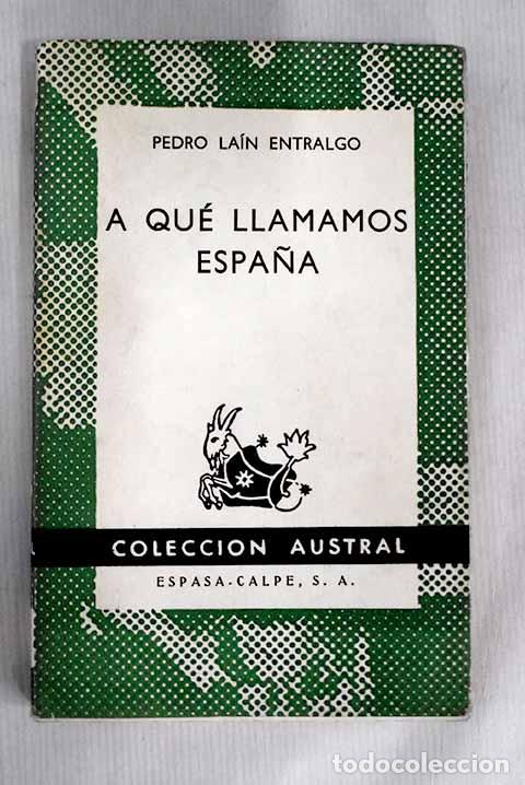 Libros: A qu&eacute; llamamos Espa&ntilde;a.- La&iacute;n Entralgo, Pedro - Foto 1
