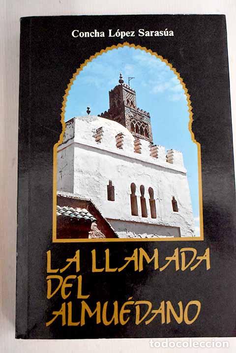Libros: La llamada del Almu&eacute;dano.- L&oacute;pez Saras&uacute;a, Concha - Foto 1