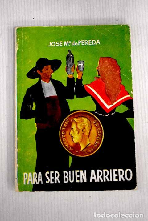 Libros: Para ser buen arriero.- Pereda, Jos&eacute; Mar&iacute;a de - Foto 1