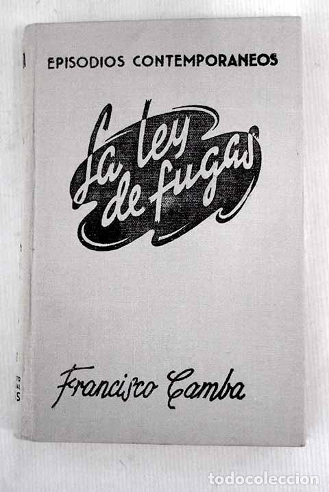 Libros: La ley de fugas: Camba, Francisco.- Camba, Francisco - Foto 1