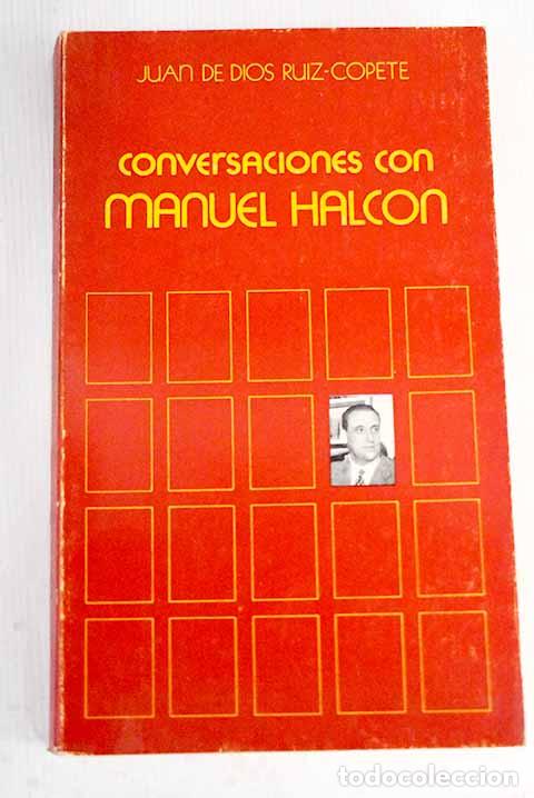 Libros: Conversaciones con Manuel Halc&oacute;n.- Ruiz-Copete, Juan de Dios - Foto 1