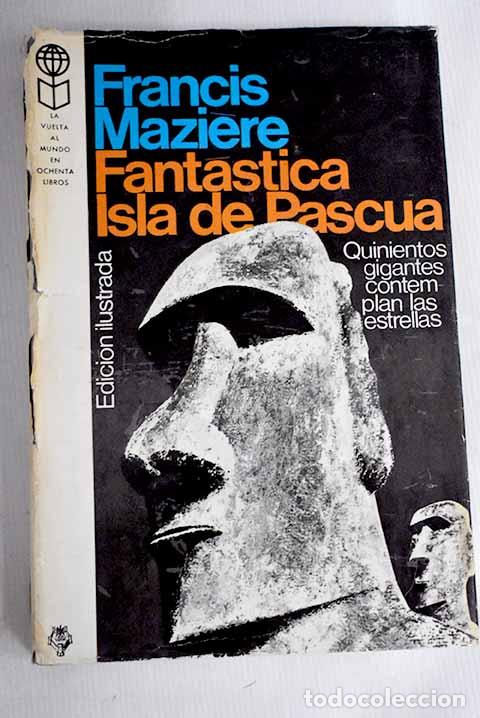 Libros: Fant&aacute;stica isla de Pascua.- Maziere, Francis - Foto 1