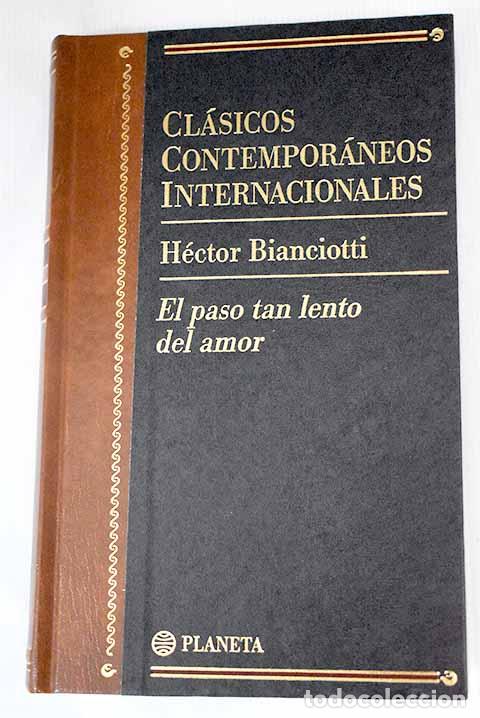 Libros: El paso tan lento del amor.- Bianciotti, H&eacute;ctor - Foto 1