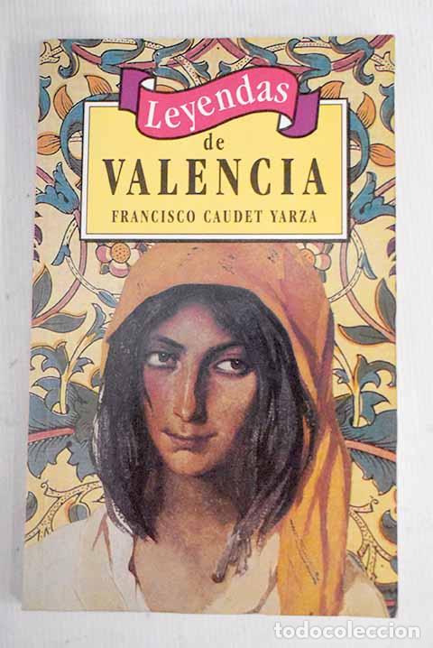 Libros: Leyendas de Valencia.- Caudet Yarza, Francisco - Foto 1
