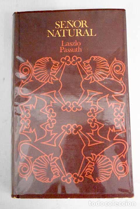 Libros: Se&ntilde;or natural: Passuth, L&aacute;szl&oacute;.- Passuth, L&aacute;szl&oacute; - Foto 1