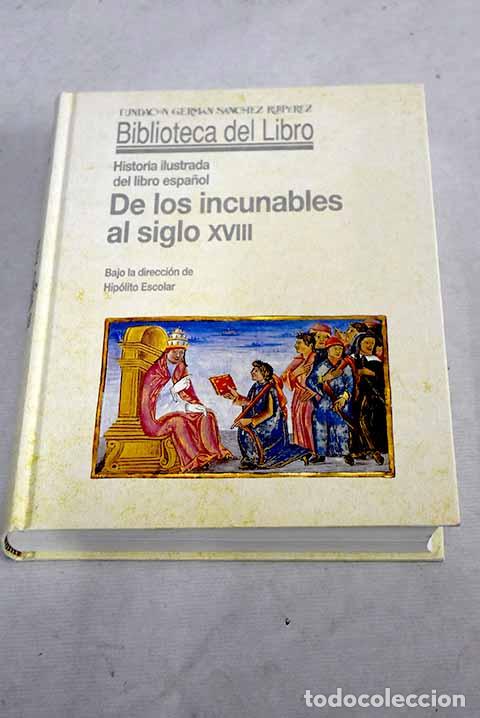 Libros: Historia ilustrada del libro espa&ntilde;ol, tomo II - Foto 1