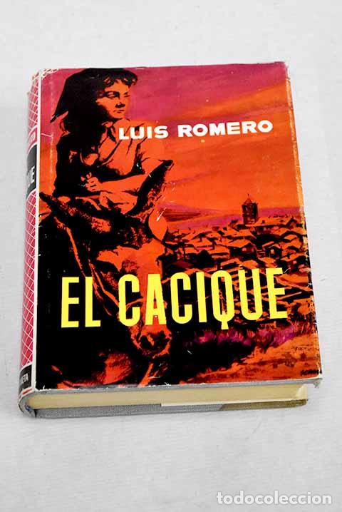Libros: El cacique: Romero, Luis.- Romero, Luis - Foto 1