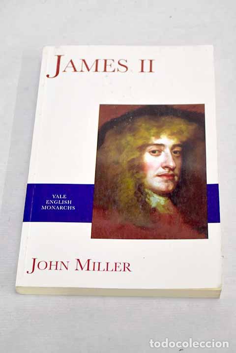 Libros: James II: Miller, John.- Miller, John - Foto 1
