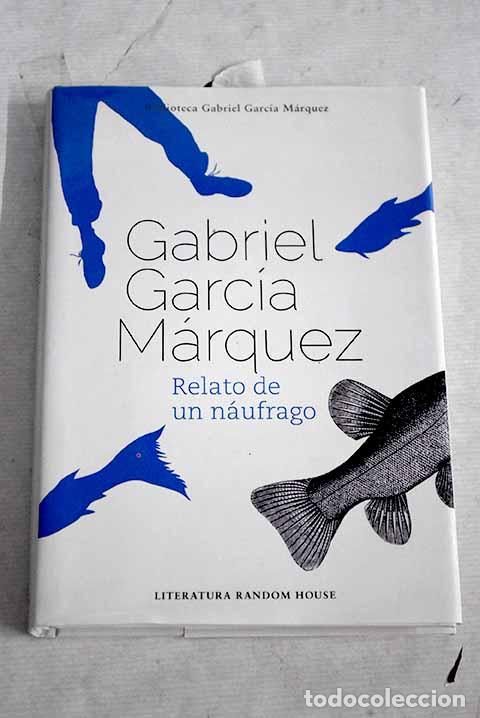 Libros: Relato de un n&aacute;ufrago.- Garc&iacute;a M&aacute;rquez, Gabriel