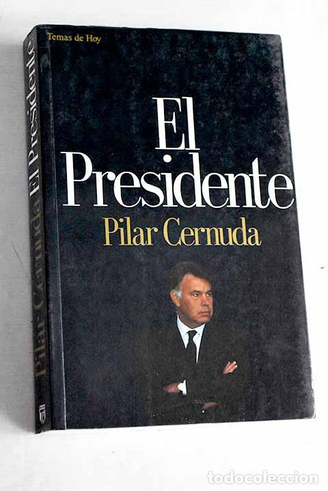 Libros: El presidente: Cernuda, Pilar.- Cernuda, Pilar - Foto 1