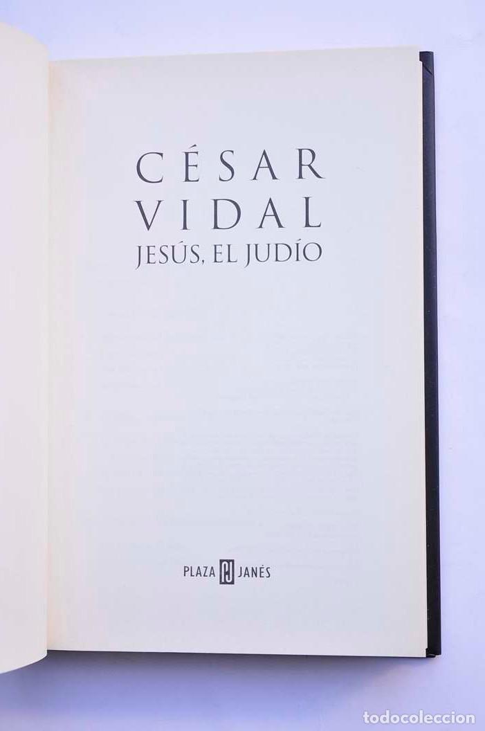 Libros: Jes&uacute;s, el jud&iacute;o - VIDAL, C&eacute;sar - Foto 3