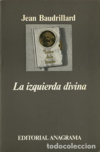 Libros: LA IZQUIERDA DIVINA - Baudrillard,Jean - Foto 1