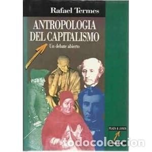 Libros: ANTROPOLOG&Iacute;A DEL CAPITALISMO - Termes,Rafael - Foto 1