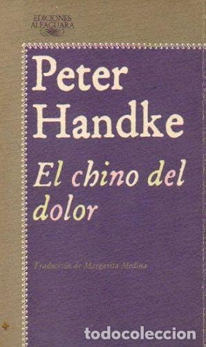 Libros: EL CHINO DEL DOLOR - Handke,Peter - Foto 1