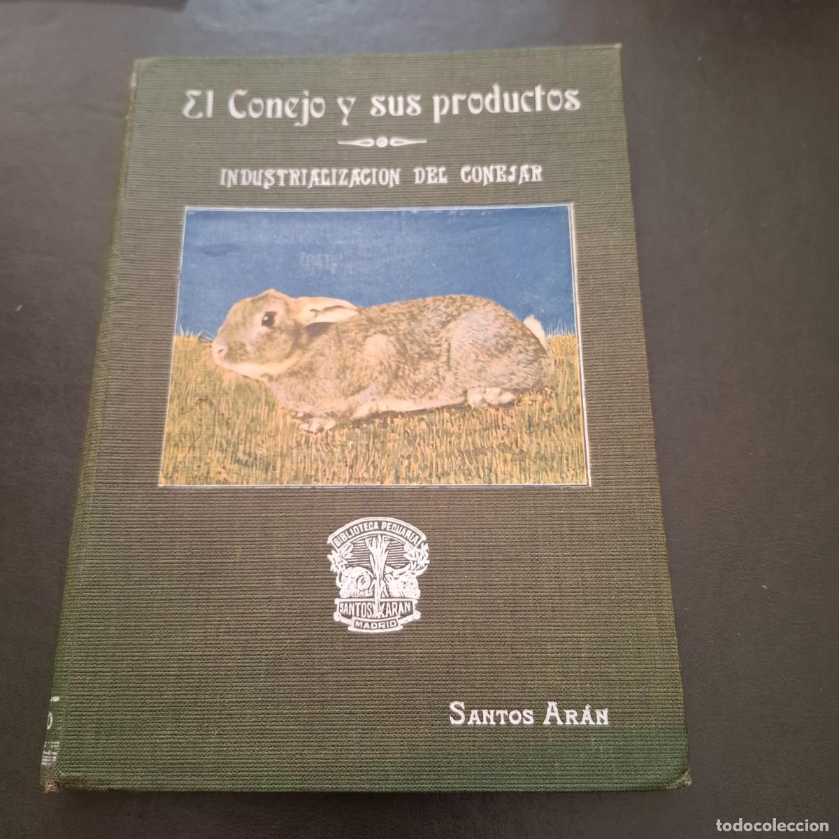 Libros: El conejo y sus propiedades - Santos Ar&aacute;n - Foto 1