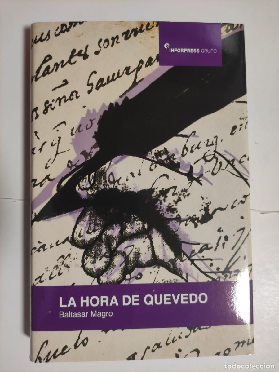 Libros: La hora de Quevedo - Baltasar Magro. 1&ordf; edici&oacute;n - Foto 1