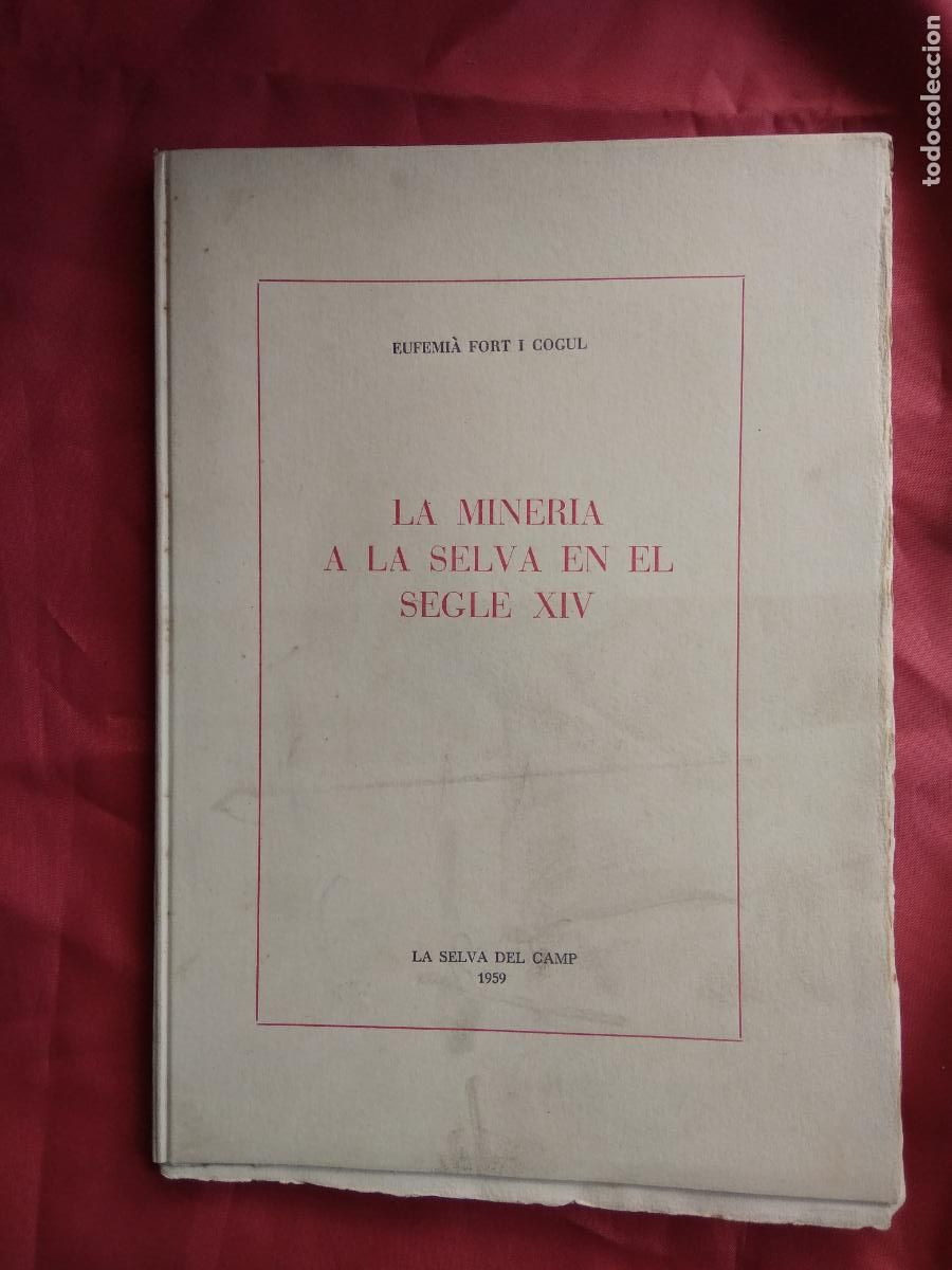 books: La mineria a la selva en el segle XIV. Eufemi&agrave; Fort I Cogul REV.1210