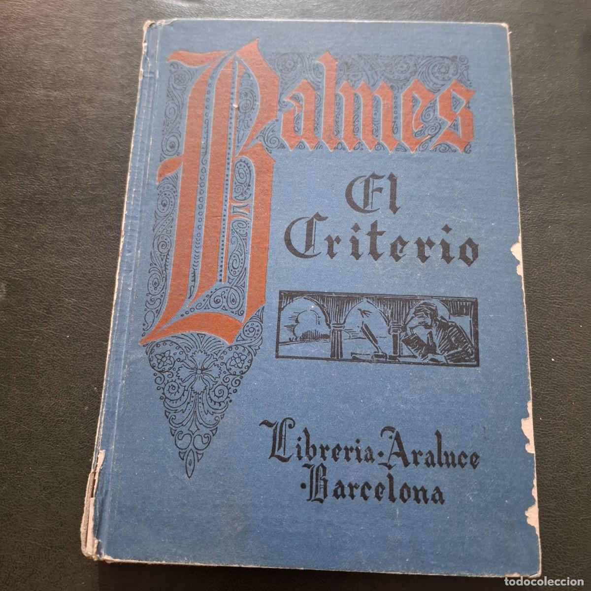 Libros: El criterio - Jaime Balmes - 1940 - Foto 1