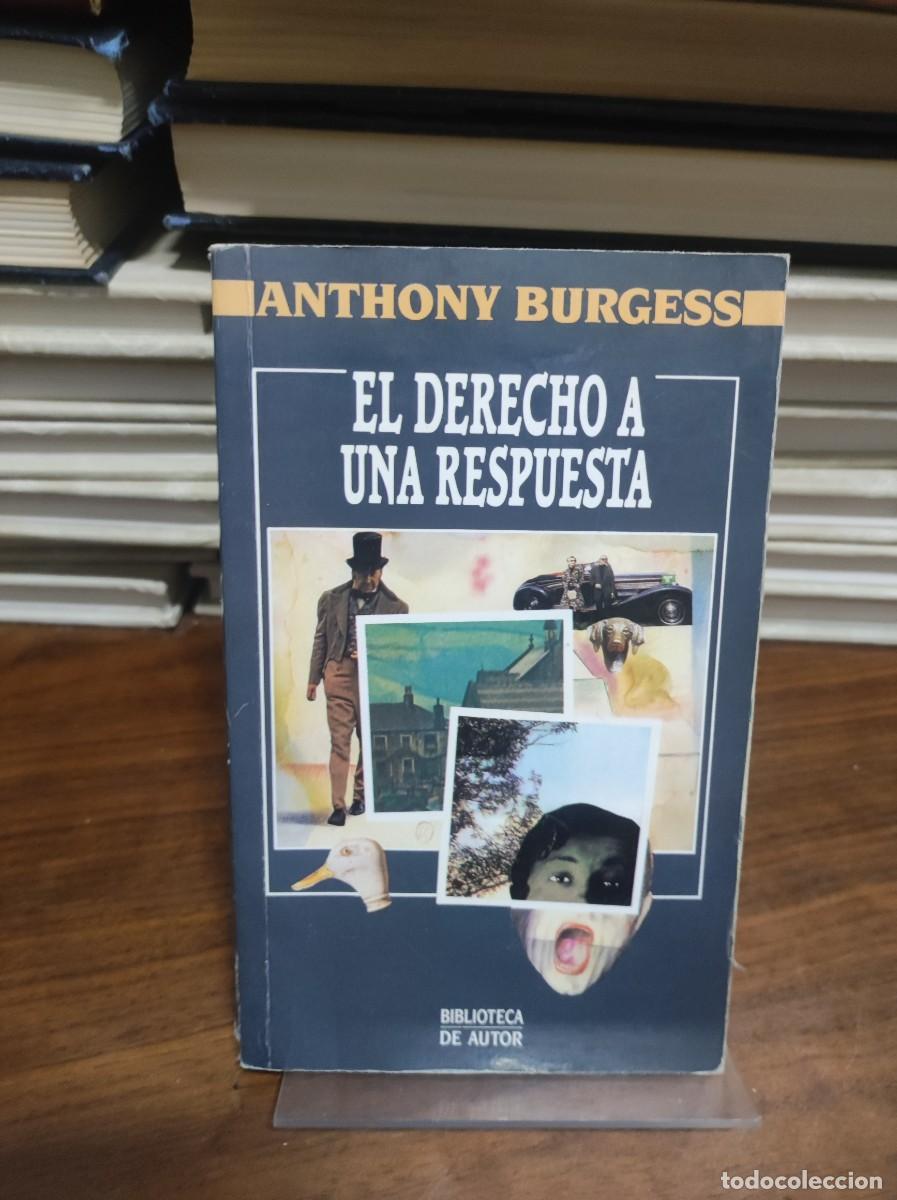 Libros: EL DERECHO A UNA RESPUESTA ANTHONY BURGESS - Foto 1