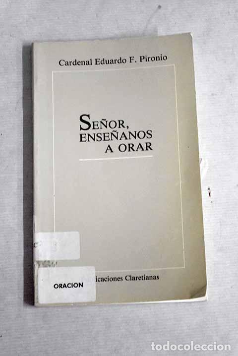 Libros: Se&ntilde;or, ens&eacute;&ntilde;anos a orar.- Eduardo Pironio - Foto 1