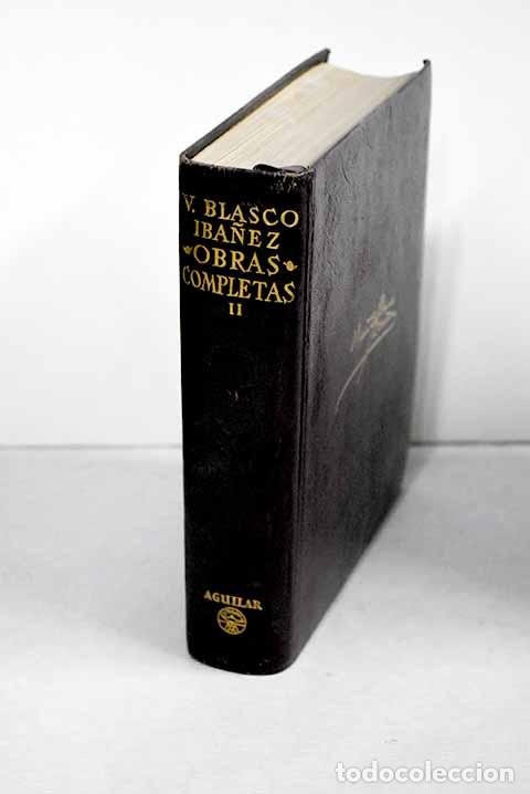 Libros: Obras completas, tomo II.- Blasco Ib&aacute;&ntilde;ez, Vicente