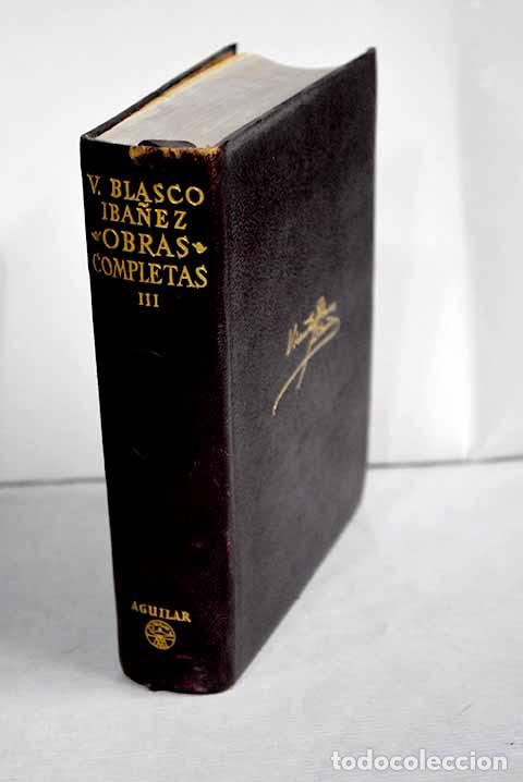 Libros: Obras completas, tomo III.- Blasco Ib&aacute;&ntilde;ez, Vicente
