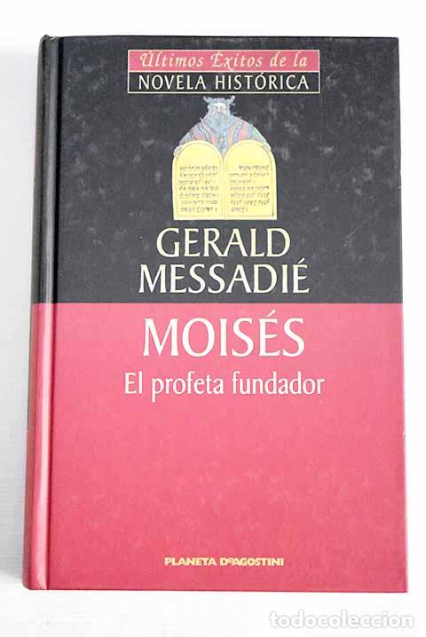Libros: Mois&eacute;s: el profeta fundador.- Messadi&eacute;, Gerald - Foto 1