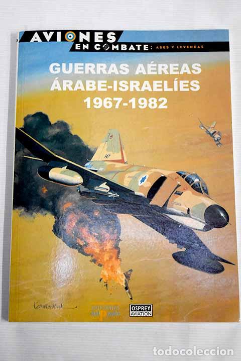 Libros: Guerras a&eacute;reas arabe-israelies (1967-1982) - Foto 1