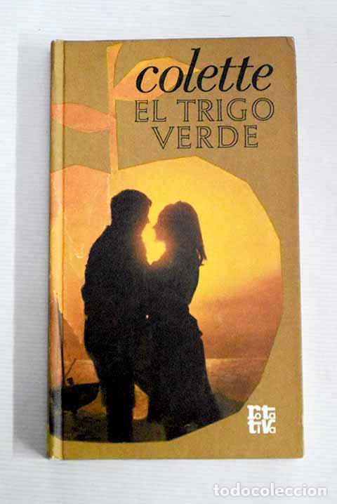 Libros: El trigo verde: Colette.- Colette - Foto 1