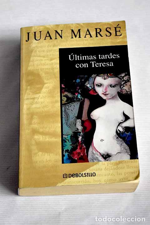 Libros: &Uacute;ltimas tardes con Teresa.- Mars&eacute;, Juan - Foto 1