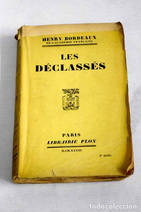 Libros: Les d&eacute;class&eacute;s: Bordeaux, Henri.- Bordeaux, Henri - Foto 1