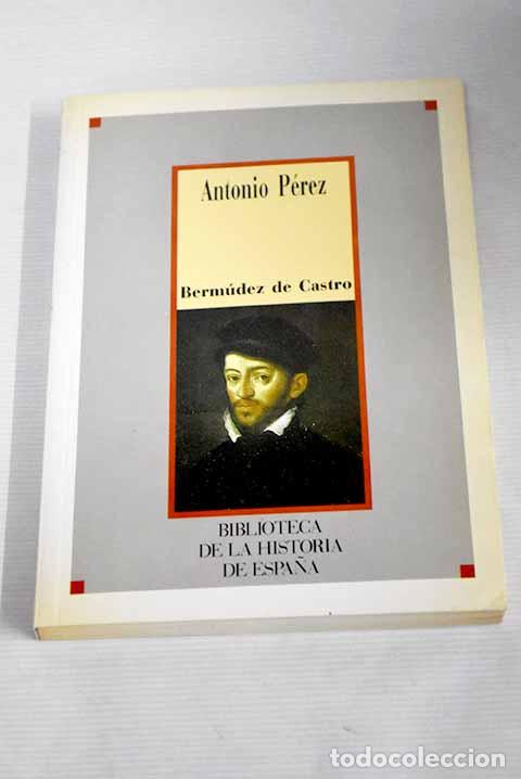 Libros: Antonio P&eacute;rez: Berm&uacute;dez de Castro.- Berm&uacute;dez de Castro - Foto 1