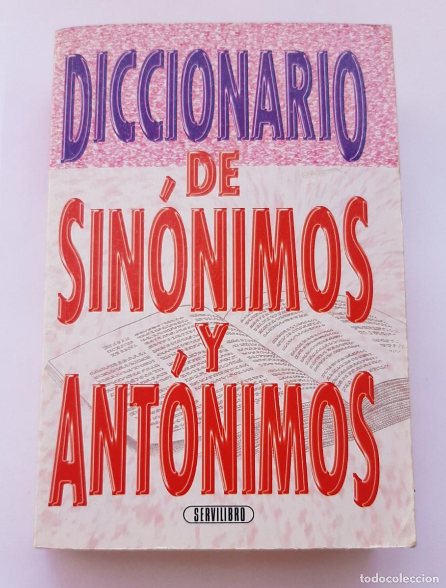 Libros: DICCIONARIO DE SIN&Oacute;NIMOS Y ANT&Oacute;NIMOS - Foto 1